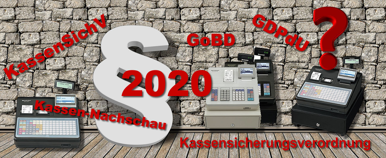 ergänzende Hinweise zur neuen Kassenregelung ab 2020 sowie zu GoBD/GDPdU in Deutschland